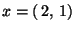 $ x=( 2, 1)$