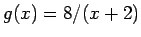 $ g(x) = 8/(x+2)$