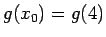 $ g(x_0)=g(4)$